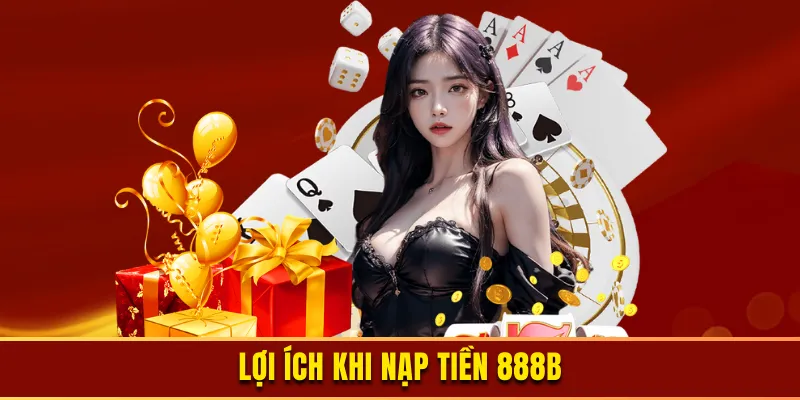 Hướng dẫn nạp tiền 888b chi tiết và an toàn