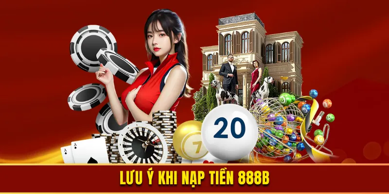 Giải quyết các vấn đề thường gặp khi nạp tiền 888b